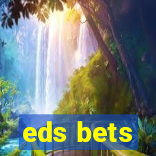 eds bets